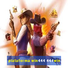 plataforma win444 444win